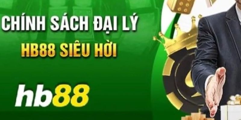 Những đãi ngộ tuyệt vời từ chương trình đại lý HB88