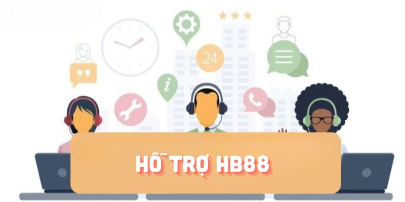 Hỗ trợ hb88 khiến thành viên tự tin giải trí
